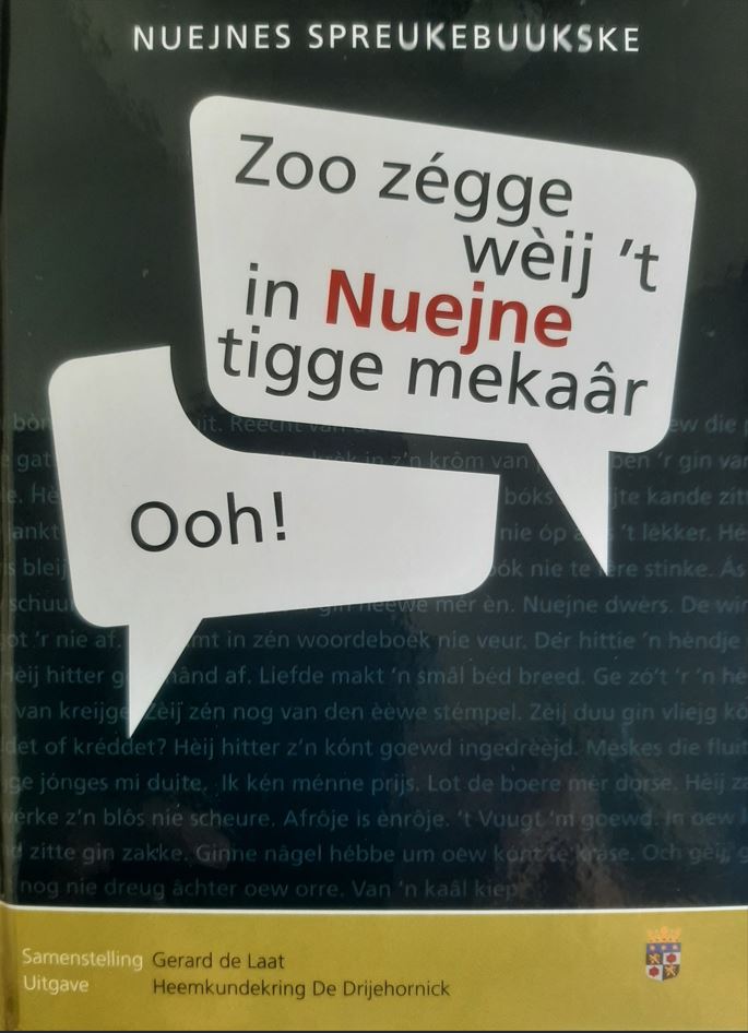 Nuenens Spreukenboekje: Zoo zégge wèij ’t in Nuejne tigge mekaâr